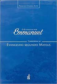 Evangelho por Emmanuel (O) - Mateus
