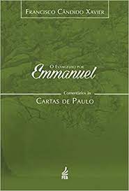 Evangelho por Emmanuel (O) - Cartas de Paulo