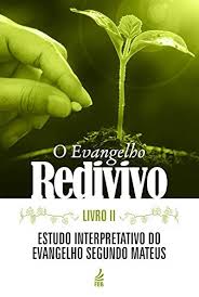 Evangelho Redivivo (O) - Volume 2